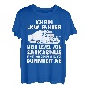 LKW Fahrer Fernfahrer Lastkraftwagen Trucker T-Shirt