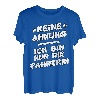 Keine Ahnung ich bin nur die Fahrerin vom Fahrdienst Taxi T-Shirt