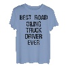 Der beste Straßenöl-Lkw-Fahrer aller Zeiten T-Shirt
