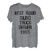 Der beste Straßenöl-Lkw-Fahrer aller Zeiten T-Shirt