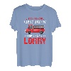 Ich fahre meinen LKW und fahre Autofahrer T-Shirt