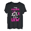 Echte Frauen fahren LKW Fahrerin Trucker Geschenk Spruch T-Shirt