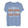 I'm A Truck Driver What's Your Superpower Herren Damen Truck T-Shirt