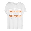 I'm A Truck Driver What's Your Superpower Herren Damen Truck T-Shirt