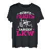 Echte Frauen fahren LKW Trucker Babe Truckerin Geschenk T-Shirt