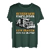 Lkw Fahrer Truck Fernfahrer Berufskraftfahrer T-Shirt