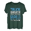 Lkw-Fahrer, weil Bad Ass Miracle Worker kein Titel ist T-Shirt