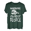 Warning This Trucker Doesn't Play Well With Stupid People--- T-Shirt