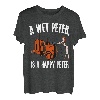 Ein nasser Peter ist ein glücklicher Peter T-Shirt