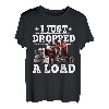 Ich habe gerade einen Load Trucker fallen lassen T-Shirt