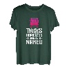 Ohne Trucks wärst du obdachlos, hungrig, nackter Trucker T-Shirt