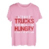 Without Trucks, You Would Be Hungry, Naked, And Homeless T-Shirt