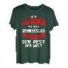 Herren Als LKW-Fahrer ist man grundsätzlich geiler als der Rest T-Shirt