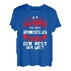 Herren Als LKW-Fahrer ist man grundsätzlich geiler als der Rest T-Shirt