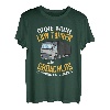 Herren Ohne mich wärt ihr Obdachlos, Lkw Fahrer T-Shirt