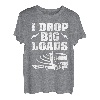 Hapfox I Drop Big Loads Truckers Frauen Männer Geschenke T-Shirt