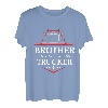 Bruder eines knallharten Trucker-Fahrers T-Shirt