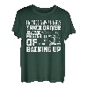 Trucker Trucking Semi Ich bin nicht nur ein Lkw-Fahrer T-Shirt