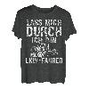 Lass Mich Durch Ich Bin LKW Fahrer Trucker Fernfahrer TShirt