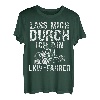 Lass Mich Durch Ich Bin LKW Fahrer Trucker Fernfahrer TShirt