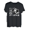 I'll be in my Office Lastkraftwagen Transporter Fernfahrer T-Shirt