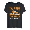 Je höher der LKW desto näher an Gott lustiger Trucker-Fahrer T-Shirt