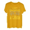 I just dropped a Load Lastkraftwagen Transporter Fernfahrer T-Shirt