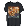 Herren Full Time Dad Part Time Truck Driver Lustiger Vatertag T-Shirt