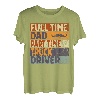 Herren Full Time Dad Part Time Truck Driver Lustiger Vatertag T-Shirt