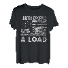 Fun Trucker LKW Fahrer Geschenke I Funny Load T-Shirt