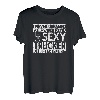 I never dreamed I'd grow up to be a sexy Trucker Fernfahrer T-Shirt