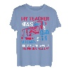 My Teacher was wrong LKW Fahrer T-Shirt