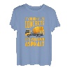 Wenn Sie keinen Beton verwenden, ist es Ihr eigener Asphalt. Lustig T-Shirt