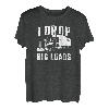 Ich lasse große Ladungen fallen Lustiger Trucker-Lkw-Fahrer T-Shirt