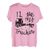 I love my trucker Lustiger Truck Fahrer Frau Freundin Frauen T-Shirt