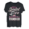 Nur eine verwöhnte Frau, die in einen Trucker verliebt ist T-Shirt