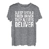 Schlafen Sie mit einem Lkw-Fahrer, sie liefern immer - Lustig T-Shirt