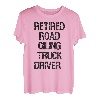 Pensionierter Straßenöl-Lkw-Fahrer T-Shirt