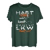 Hart Härter LKW fährt er | Trucker & LKW-Fahrer T-Shirt