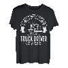 Have No Fear The Truck Driver Is Here T-Shirt