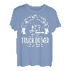 Have No Fear The Truck Driver Is Here T-Shirt