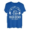 Have No Fear The Truck Driver Is Here T-Shirt