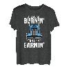 If ain't burnin then I ain't earnin Transporter Fernfahrer T-Shirt