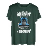 If ain't burnin then I ain't earnin Transporter Fernfahrer T-Shirt