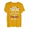 Without Trucks you would be Hungry Transporter Fernfahrer T-Shirt