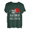 Vater eines knallharten Trucker-Fahrers T-Shirt