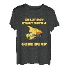 Toller Tagesstart mit einem guten Muldenkipper Lustiger Muldenkipper T-Shirt
