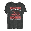Assuming I was like most Women was your first Mistake T-Shirt