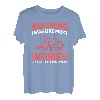 Assuming I was like most Women was your first Mistake T-Shirt