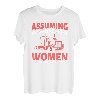 Assuming I was like most Women was your first Mistake T-Shirt